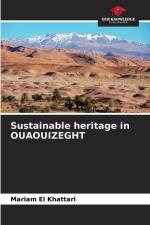Sustainable heritage in OUAOUIZEGHT af Mariam El Khattari