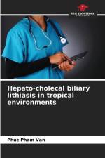 Hepato-cholecal biliary lithiasis in tropical environments af Phuc Pham van