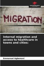Internal migration and access to healthcare in towns and cities: af Emmanuel Agbemavi