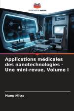Applications médicales des nanotechnologies - Une mini-revue, Volume I af Manu Mitra