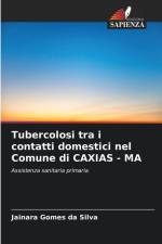 Tubercolosi tra i contatti domestici nel Comune di CAXIAS - MA af Jainara Gomes Da Silva