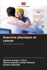 Exercice physique et cancer af Alisson Araujo E Silva
