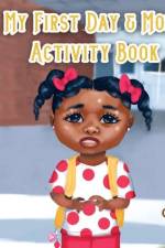 My First Day and More Activity Book af Markethia Mull