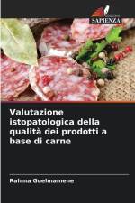 Valutazione istopatologica della qualità dei prodotti a base di carne af Rahma Guelmamene