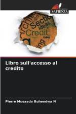 Libro sull'accesso al credito af Pierre Musaada Buhendwa N