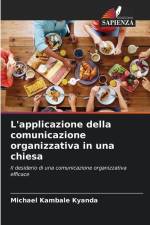 L'applicazione della comunicazione organizzativa in una chiesa af Michael Kambale Kyanda