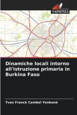 Dinamiche locali intorno all'istruzione primaria in Burkina Faso af Yves Franck Cambel Yenkoné