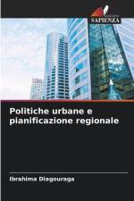 Politiche urbane e pianificazione regionale af Ibrahima Diagouraga