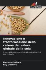 Innovazione e trasformazione della catena del valore globale della soia af Barbara Puchala