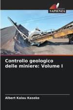 Controllo geologico delle miniere: Volume I af Albert Kalau Kaseke