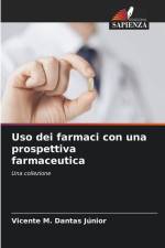 Uso dei farmaci con una prospettiva farmaceutica af Vicente M. Dantas Júnior