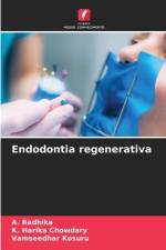 Endodontia regenerativa af A. Radhika