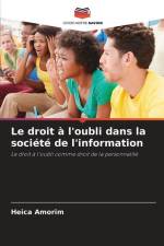 Le droit à l'oubli dans la société de l'information af Heica Amorim