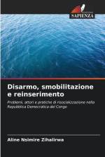 Disarmo, smobilitazione e reinserimento af Aline Nsimire Zihalirwa