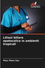 Litiasi biliare epatocolica in ambienti tropicali af Phuc Pham van