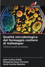 Qualità microbiologica del formaggio costiero di Valledupar af Juan Carlos Prada
