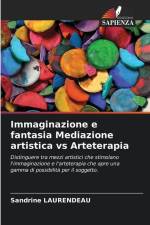 Immaginazione e fantasia Mediazione artistica vs Arteterapia af Sandrine Laurendeau