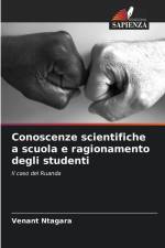Conoscenze scientifiche a scuola e ragionamento degli studenti af Venant Ntagara