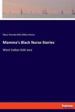 Mamma's Black Nurse Stories af Mary Pamela Ellis Milne-Home