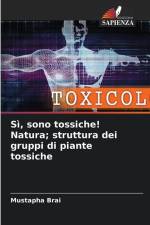 Sì, sono tossiche! Natura; struttura dei gruppi di piante tossiche af Mustapha Brai