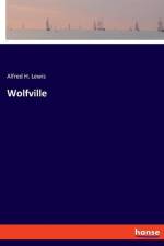 Wolfville af Alfred H. Lewis