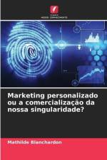 Marketing personalizado ou a comercialização da nossa singularidade? af Mathilde Blanchardon