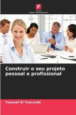 Construir o seu projeto pessoal e profissional af Youssef El Yaacoubi