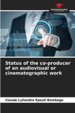 Status of the co-producer of an audiovisual or cinematographic work af Claude Lyliandra Epouli Bombogo