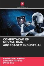 COMPUTAÇÃO EM NUVEM: UMA ABORDAGEM INDUSTRIAL af Shahnawaz Ahmad