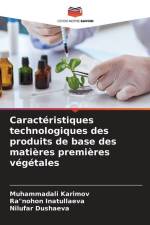 Caractéristiques technologiques des produits de base des matières premières végétales af Muhammadali Karimov