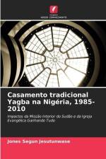 Casamento tradicional Yagba na Nigéria, 1985-2010 af Jones Segun Jesutunwase