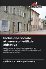 Inclusione sociale attraverso l'edilizia abitativa af Valéria F. C. Rodrigues Barros