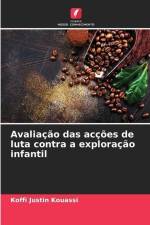 Avaliação das acções de luta contra a exploração infantil af Koffi Justin Kouassi