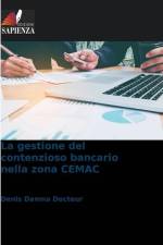 La gestione del contenzioso bancario nella zona CEMAC af Denis Damna Docteur