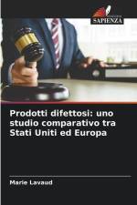 Prodotti difettosi: uno studio comparativo tra Stati Uniti ed Europa af Marie Lavaud