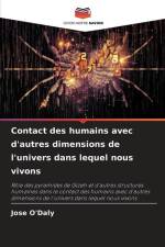 Contact des humains avec d'autres dimensions de l'univers dans lequel nous vivons af Jose O'Daly