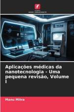 Aplicações médicas da nanotecnologia - Uma pequena revisão, Volume I af Manu Mitra
