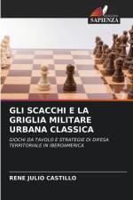 GLI SCACCHI E LA GRIGLIA MILITARE URBANA CLASSICA af Rene Julio Castillo