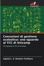 Concezioni di gestione scolastica: uno sguardo al TCC di Unicamp af Ingred L. S. Rosário Tanihara