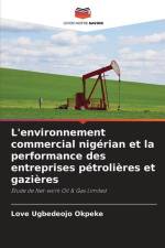 L'environnement commercial nigérian et la performance des entreprises pétrolières et gazières af Love Ugbedeojo Okpeke