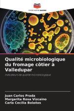 Qualité microbiologique du fromage côtier à Valledupar af Juan Carlos Prada