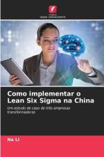 Como implementar o Lean Six Sigma na China af Na Li