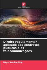 Direito regulamentar aplicado aos contratos públicos e às telecomunicações af Baye Samba Diop