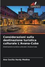 Considerazioni sulla destinazione turistica culturale L'Avana-Cuba af Ana Cecilia Hardy Medina