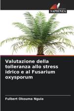 Valutazione della tolleranza allo stress idrico e al Fusarium oxysporum af Fulbert Okouma Nguia