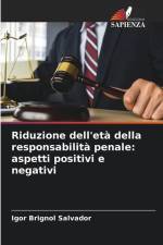 Riduzione dell'età della responsabilità penale: aspetti positivi e negativi af Igor Brignol Salvador