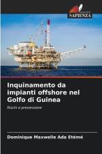 Inquinamento da impianti offshore nel Golfo di Guinea af Dominique Maxwelle Ada Etémé