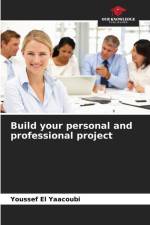 Build your personal and professional project af Youssef El Yaacoubi