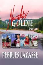 The Naughty Goldie Series af Pebbles Lacasse