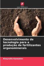 Desenvolvimento de tecnologia para a produção de fertilizantes organominerais af Khayrullo Kanoatov
